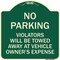 Signmission No Parking Violators Towed Away Owners Expense Heavy-Gauge Aluminum Sign, 18" L, 18" H, G-1818-23604 A-DES-G-1818-23604 - alternate 1